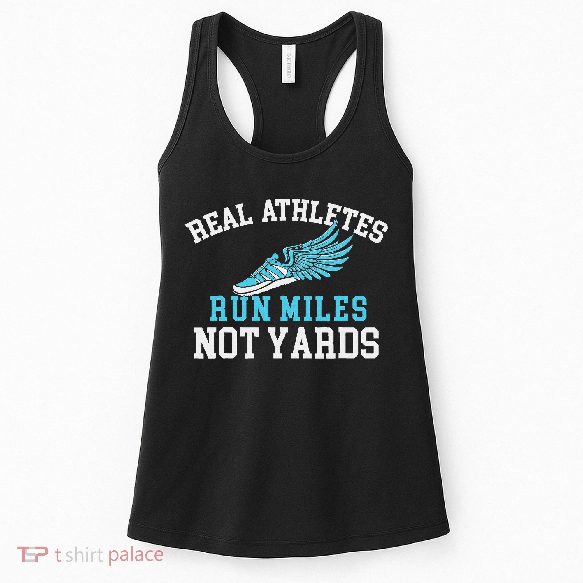Real Athletes Run Miles Not Yards Running Marathon Runner Women's Tank Top