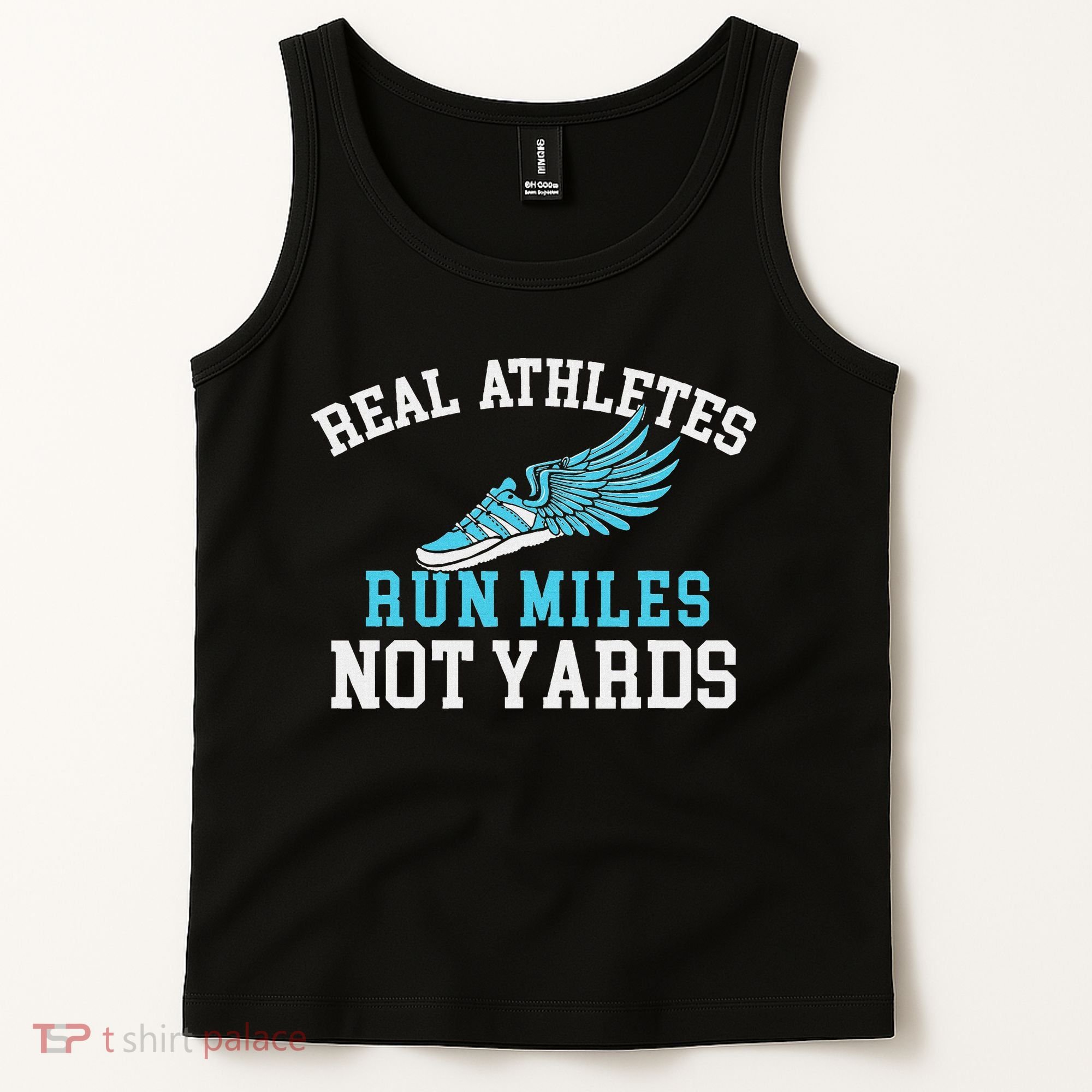 Real Athletes Run Miles Not Yards Running Marathon Runner Tank Top