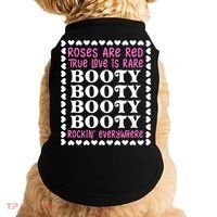 Roses Are Red True Love Is Rare Booty Rockin' Everywhere Doggie Tank thumb 0