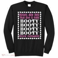 Roses Are Red True Love Is Rare Booty Rockin' Everywhere Sweatshirt thumb 0