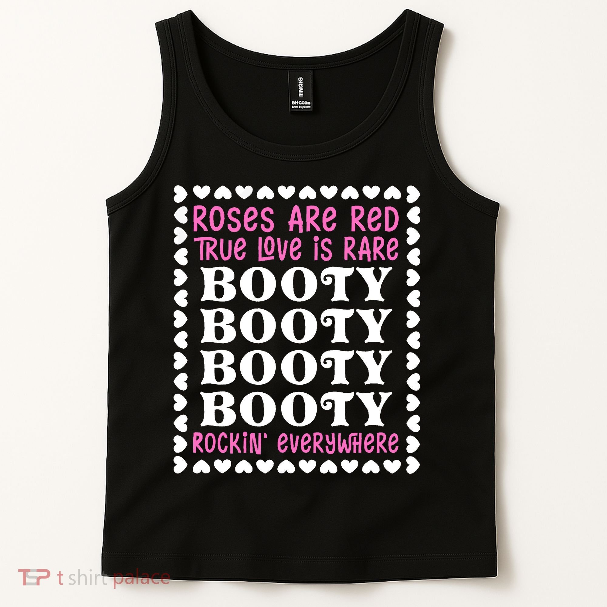 Roses Are Red True Love Is Rare Booty Rockin' Everywhere Tank Top