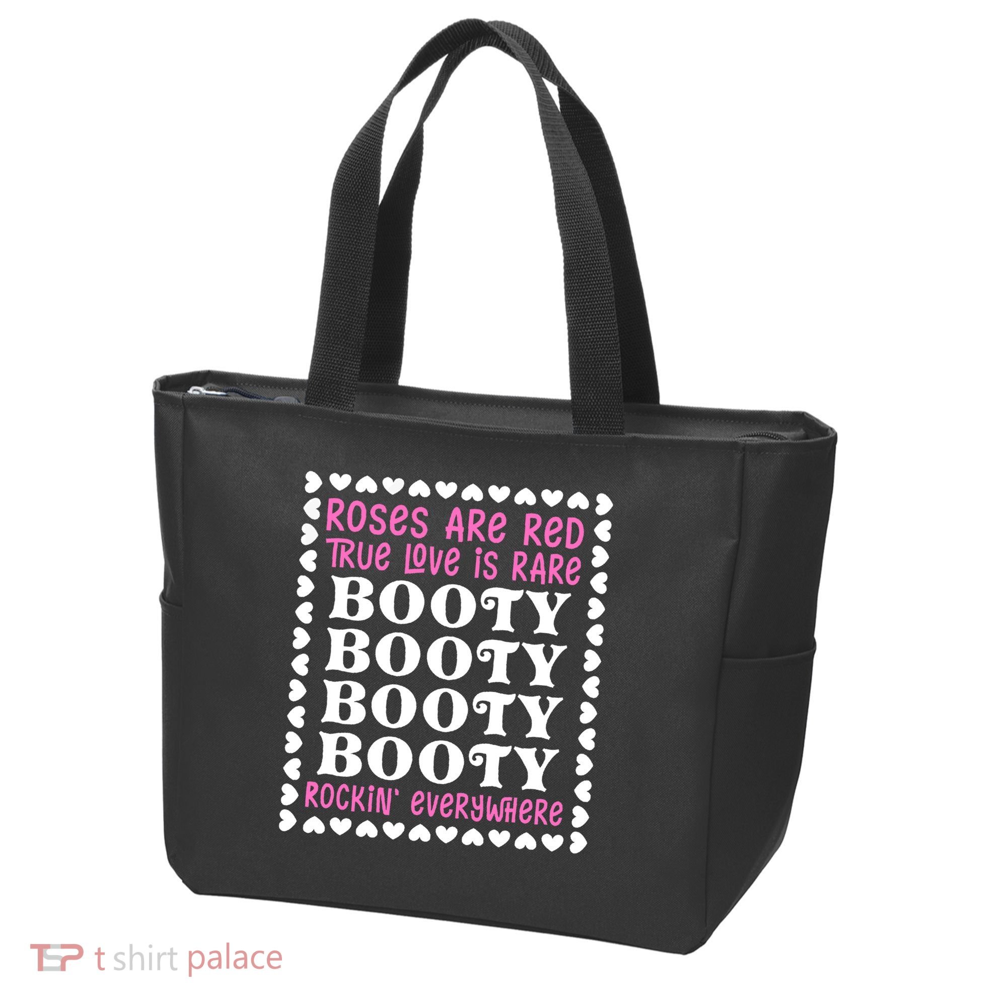 Roses Are Red True Love Is Rare Booty Rockin' Everywhere Tote Bag