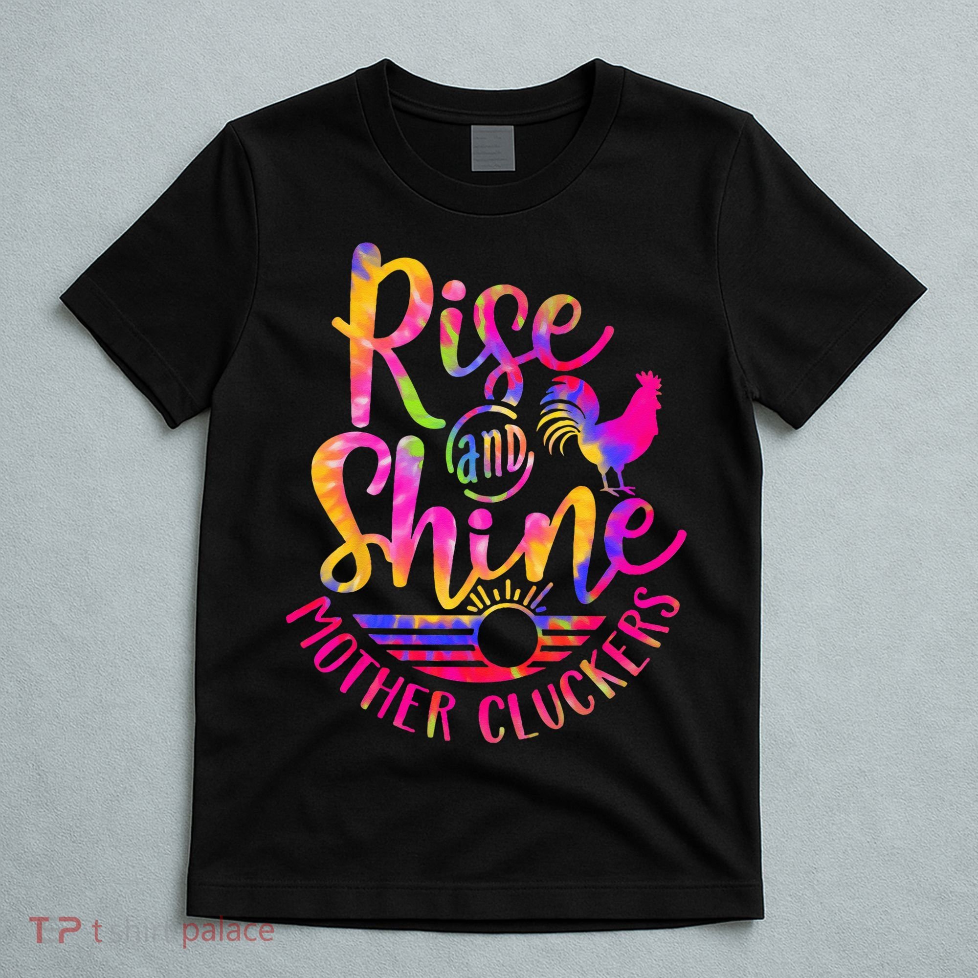 Rise and Shine Mother Cluckers Chicken World Farm Animals T-Shirt