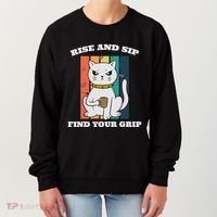 Rise And Sip Find Your Grip Funny Caffeine Coffee Women's Sweatshirt thumb 0