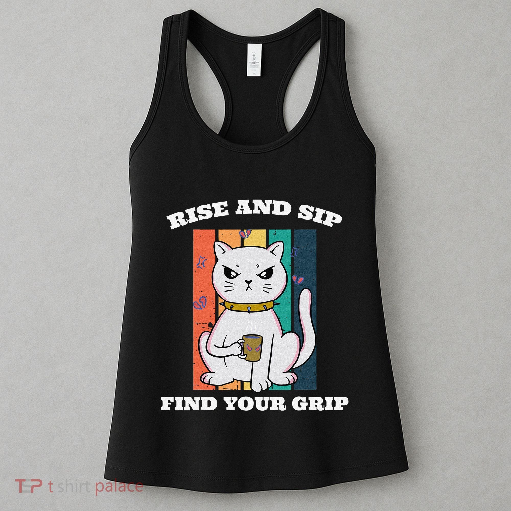 Rise And Sip Find Your Grip Funny Caffeine Coffee Women's Tank Top