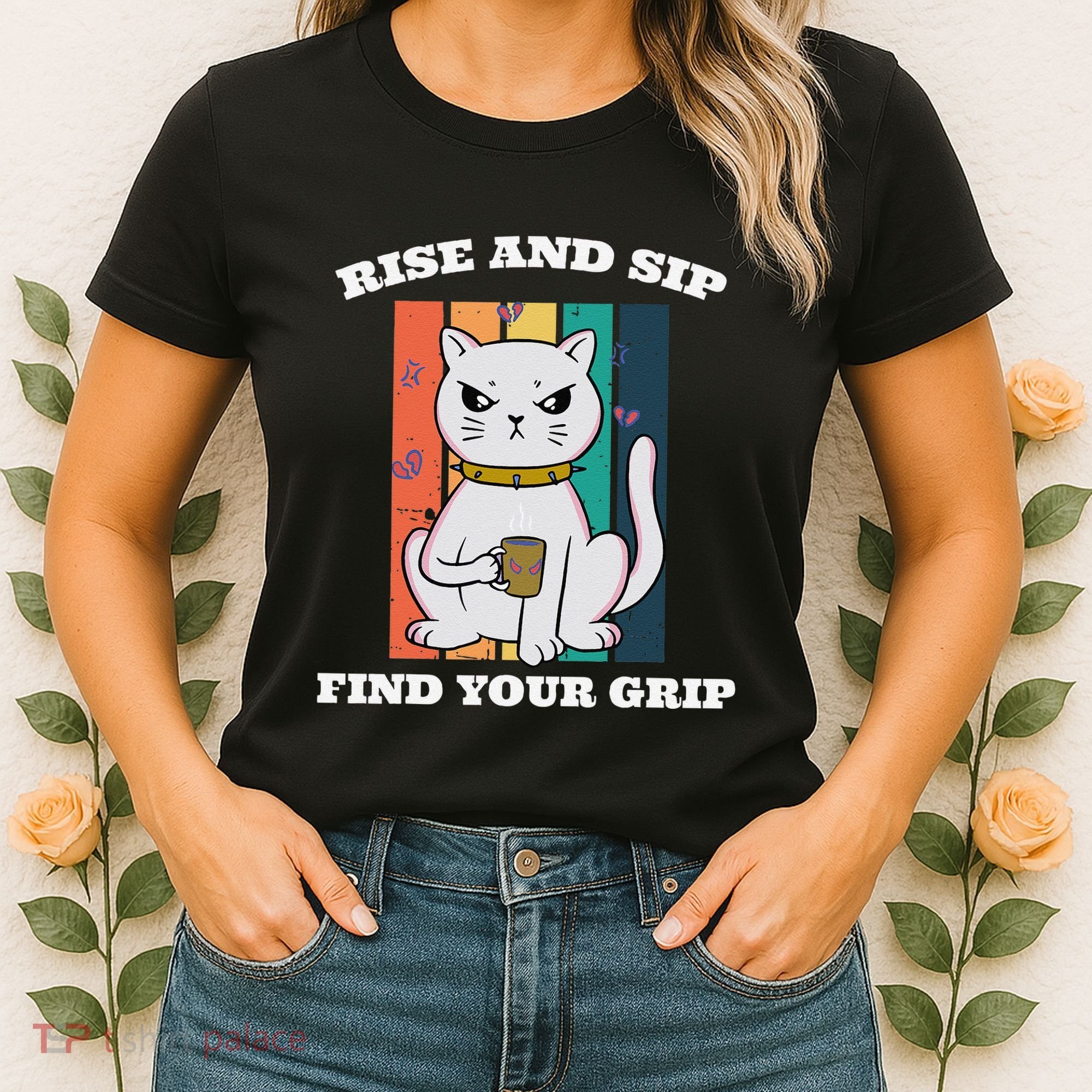 Rise And Sip Find Your Grip Funny Caffeine Coffee Women's T-Shirt