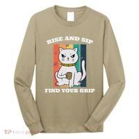 Rise And Sip Find Your Grip Funny Caffeine Coffee Long Sleeve Shirt thumb 0