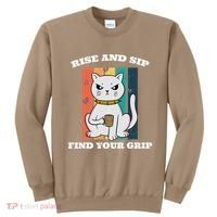Rise And Sip Find Your Grip Funny Caffeine Coffee Sweatshirt thumb 0