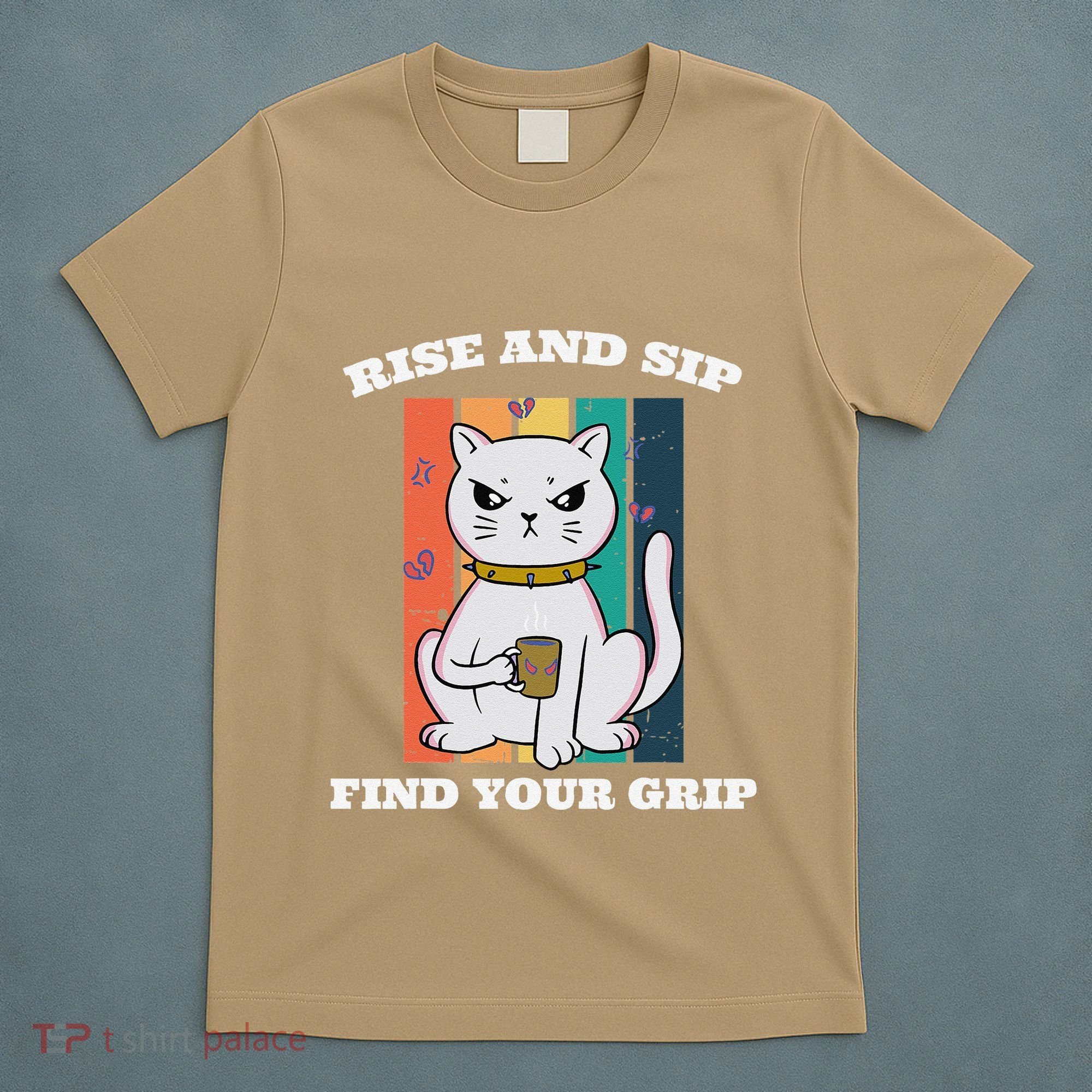 Rise And Sip Find Your Grip Funny Caffeine Coffee T-Shirt