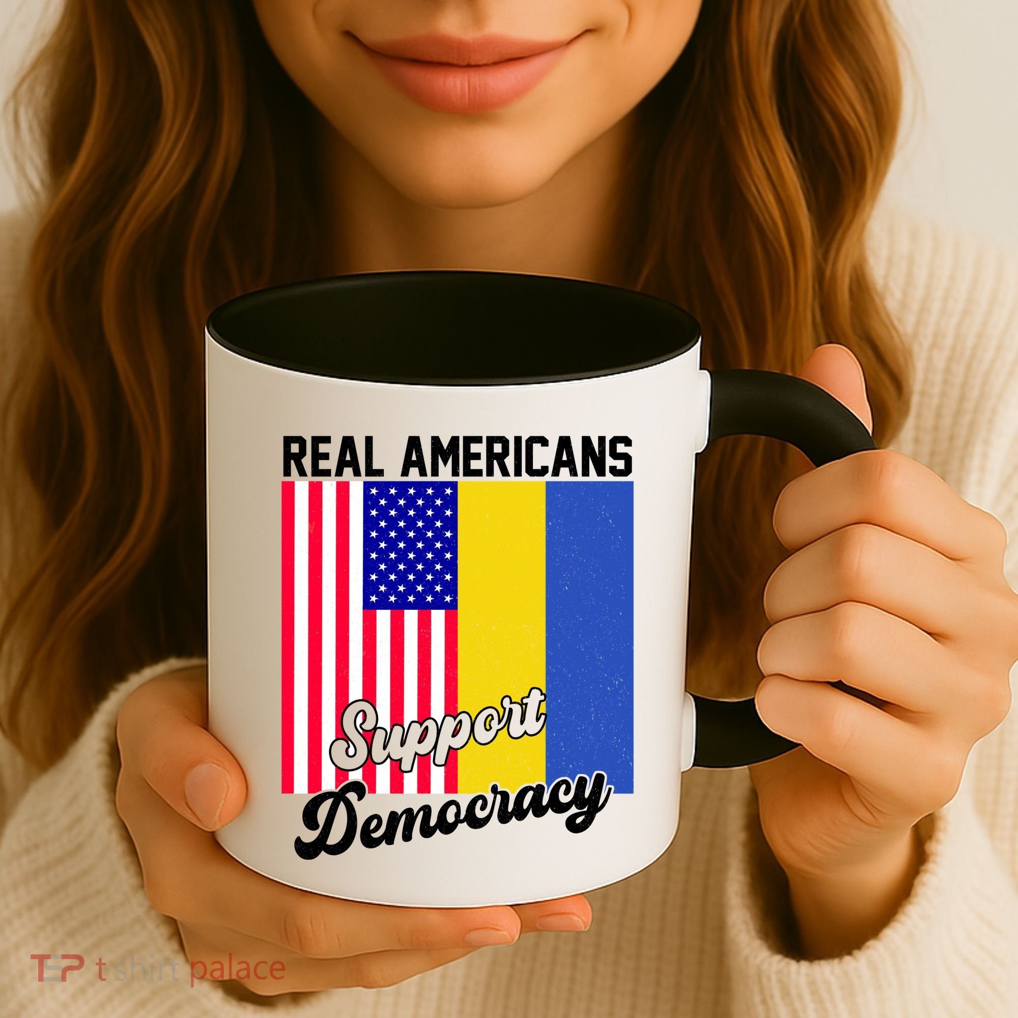 Real Americans Support Democracy Pro Ukraine Anti War Peace Coffee Mug