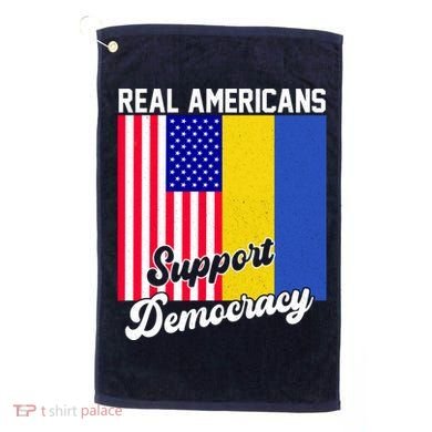 Real Americans Support Democracy Pro Ukraine Anti War Peace Golf Towel