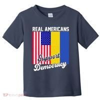 Real Americans Support Democracy Pro Ukraine Anti War Peace Toddler T-Shirt thumb 0