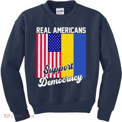 Real Americans Support Democracy Pro Ukraine Anti War Peace Kids Sweatshirt