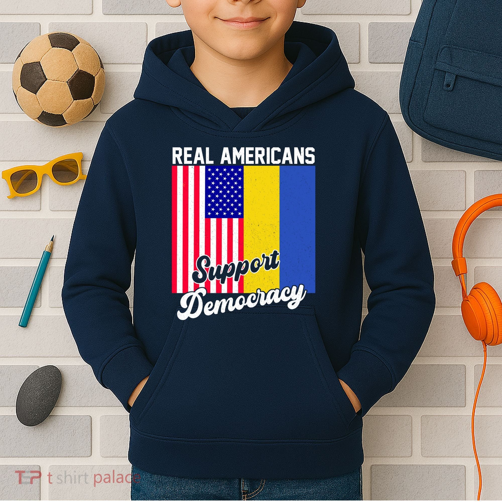 Real Americans Support Democracy Pro Ukraine Anti War Peace Kids Hoodie