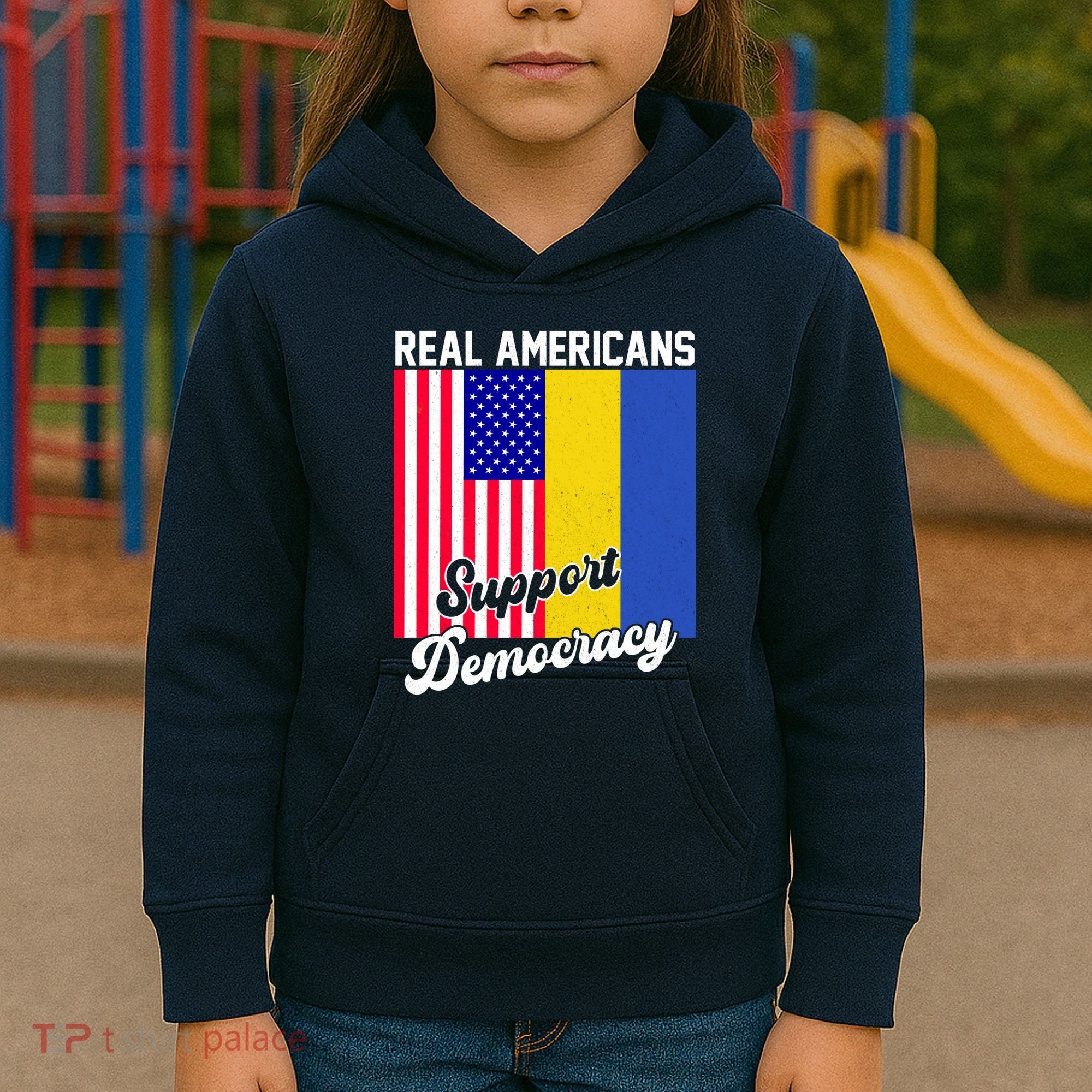 Real Americans Support Democracy Pro Ukraine Anti War Peace Kids Hoodie