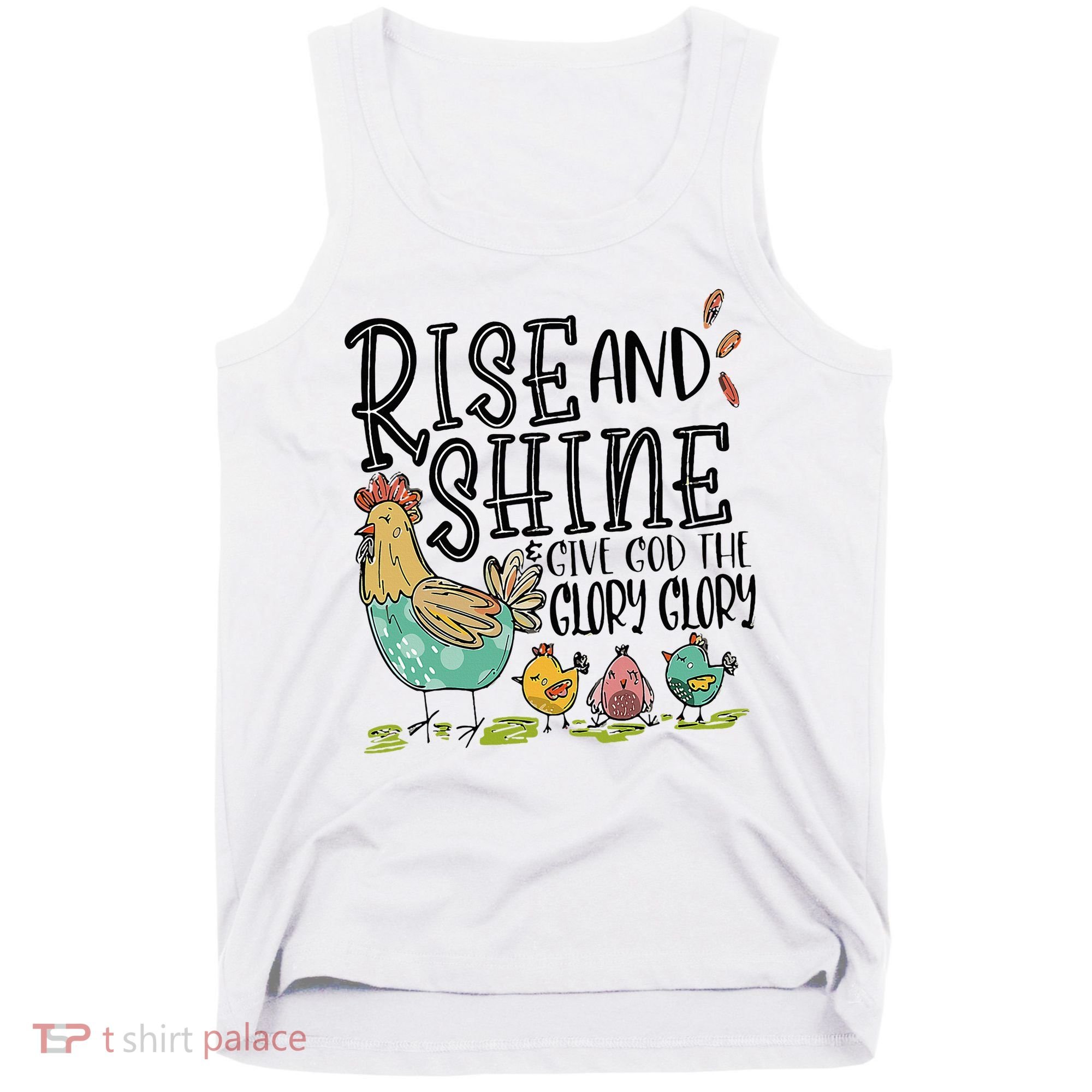 Rise And Shine Give God The Glory Funny Chicken Christian Tank Top
