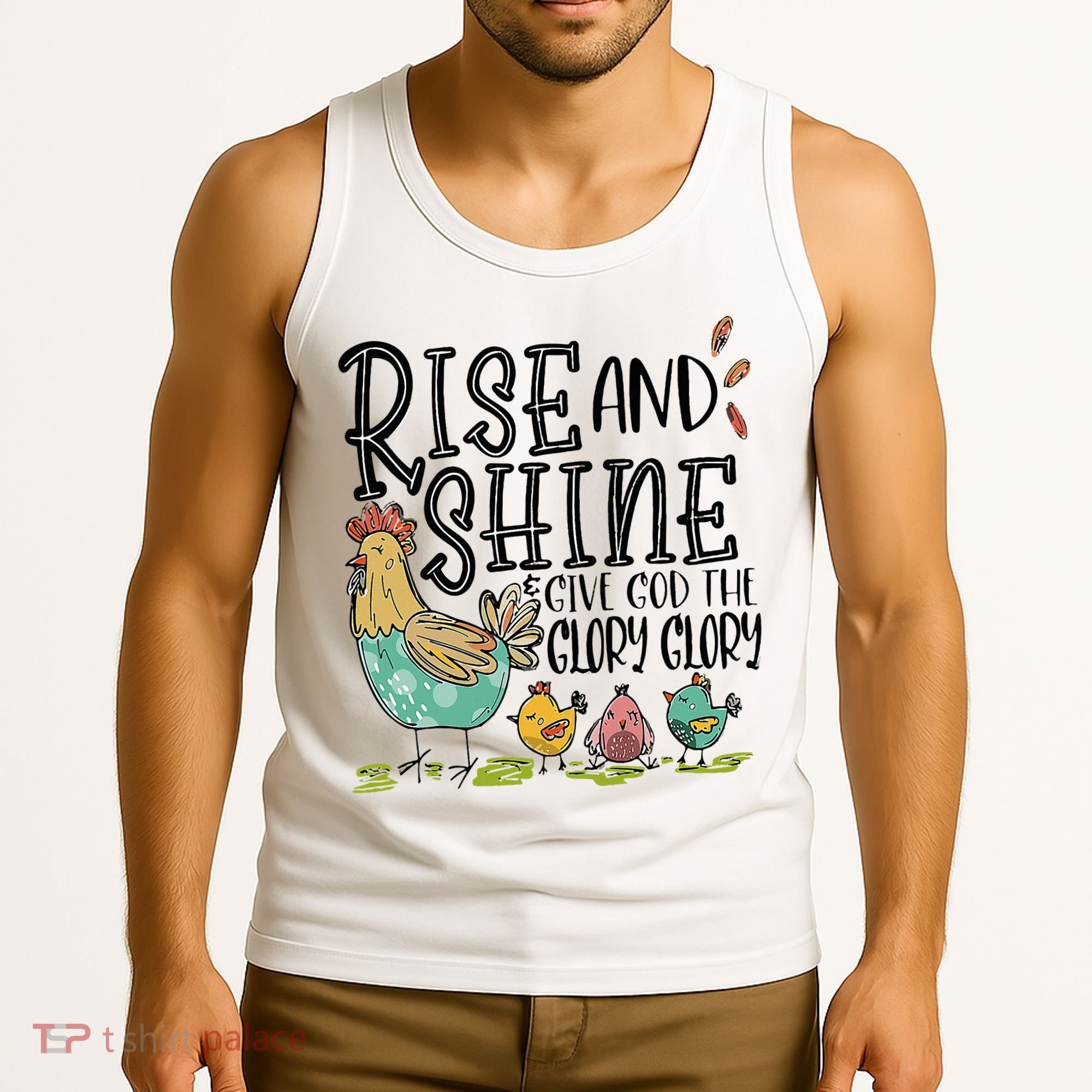 Rise And Shine Give God The Glory Funny Chicken Christian Tank Top