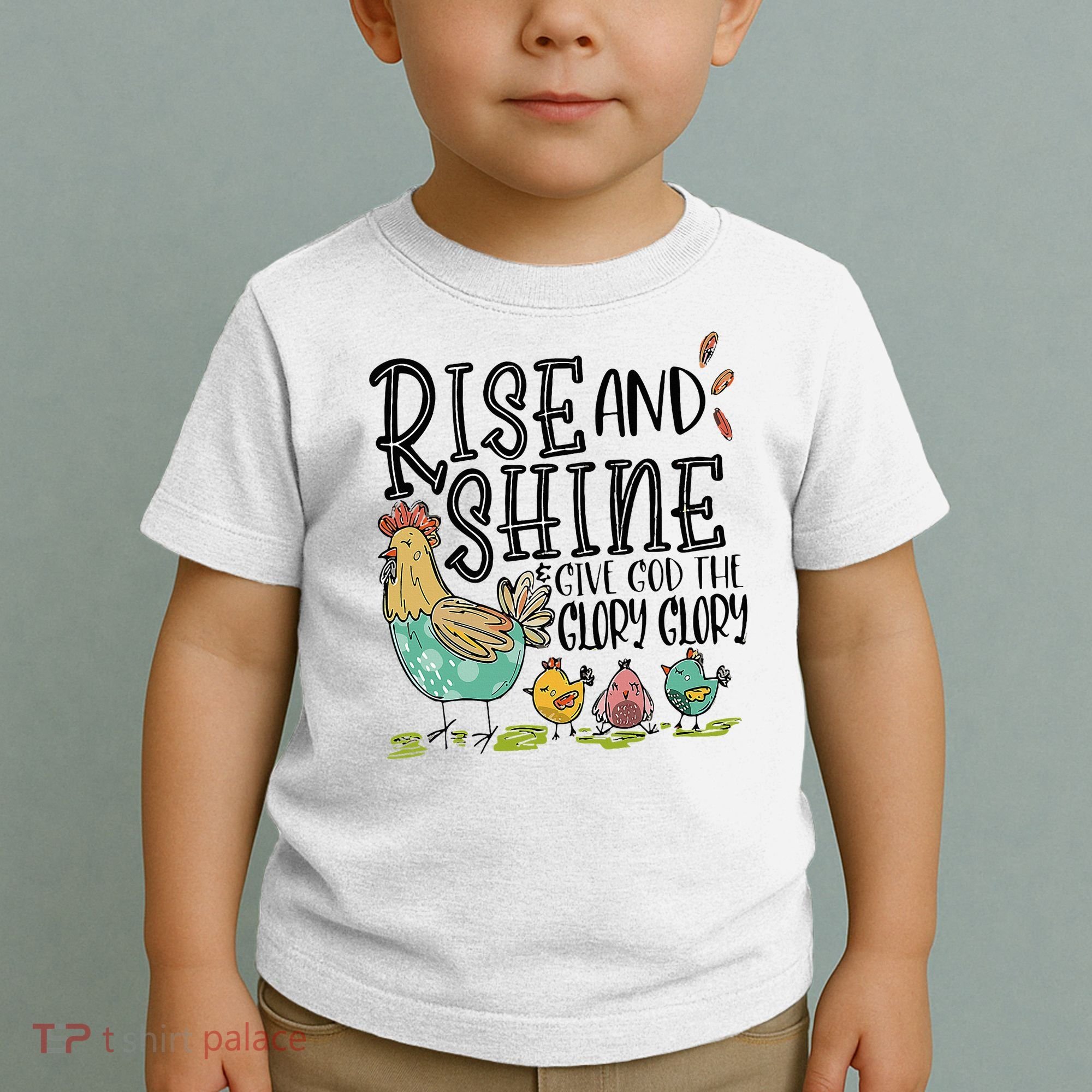 Rise And Shine Give God The Glory Funny Chicken Christian Toddler T-Shirt