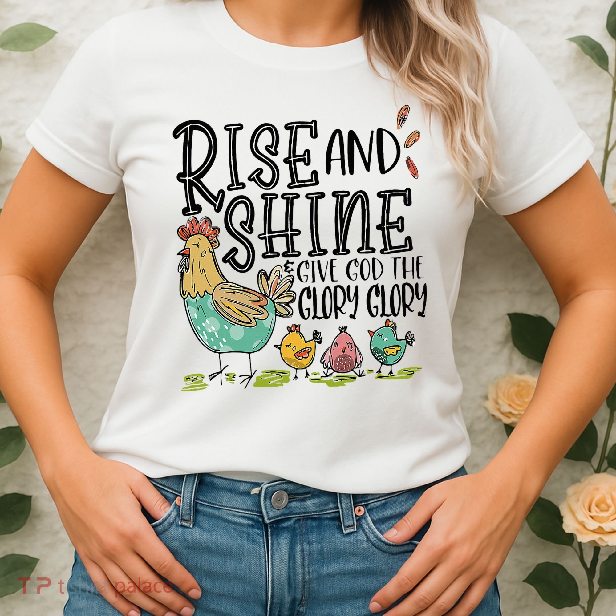 Rise And Shine Give God The Glory Funny Chicken Christian Women's T-Shirt