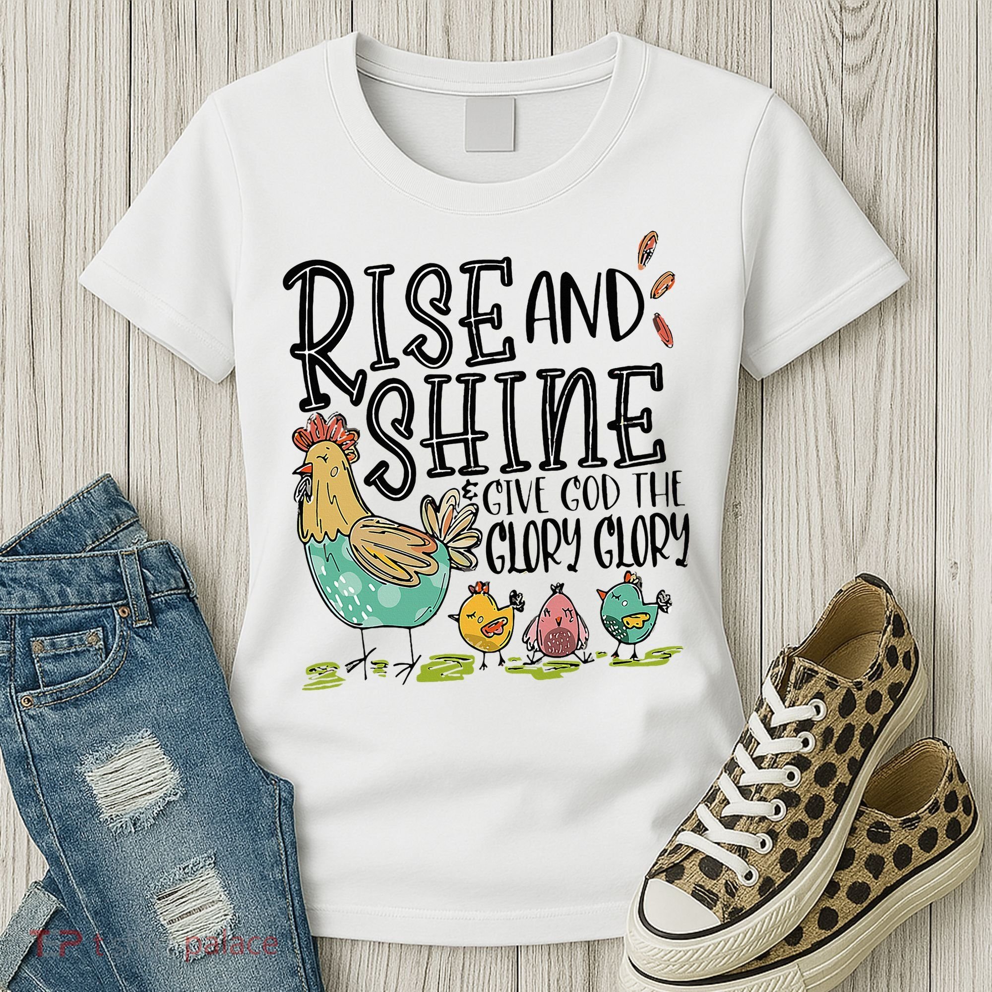 Rise And Shine Give God The Glory Funny Chicken Christian Women's T-Shirt