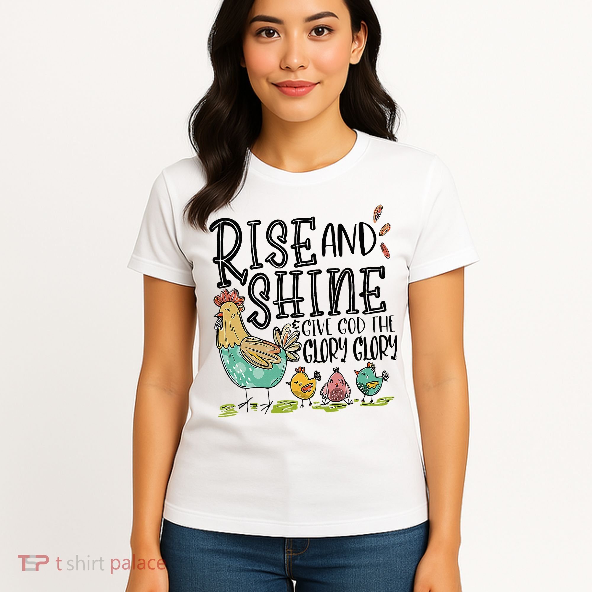 Rise And Shine Give God The Glory Funny Chicken Christian Women's T-Shirt