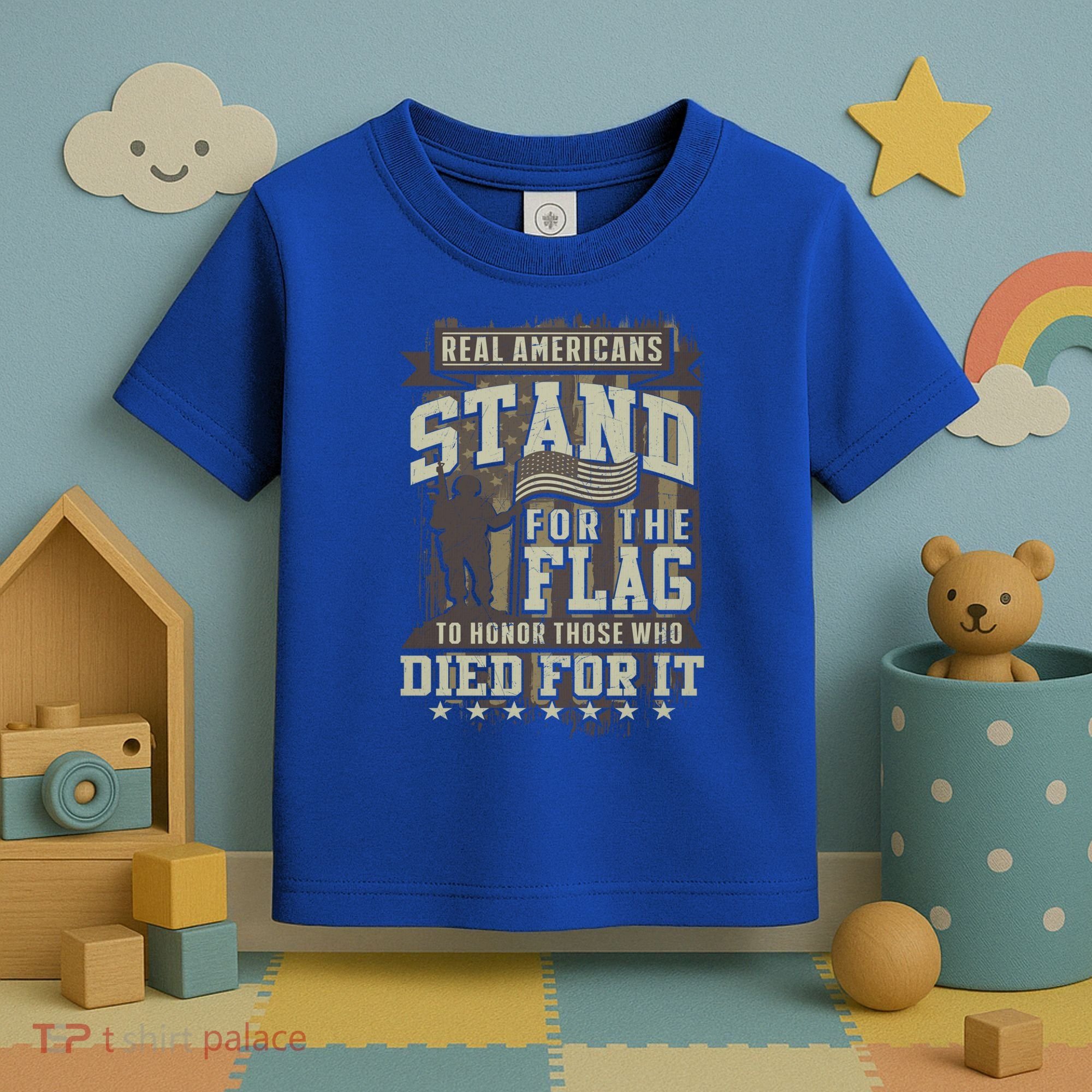 Real Americans Stand For The Flag To Honor The Fallen Gift Toddler T-Shirt