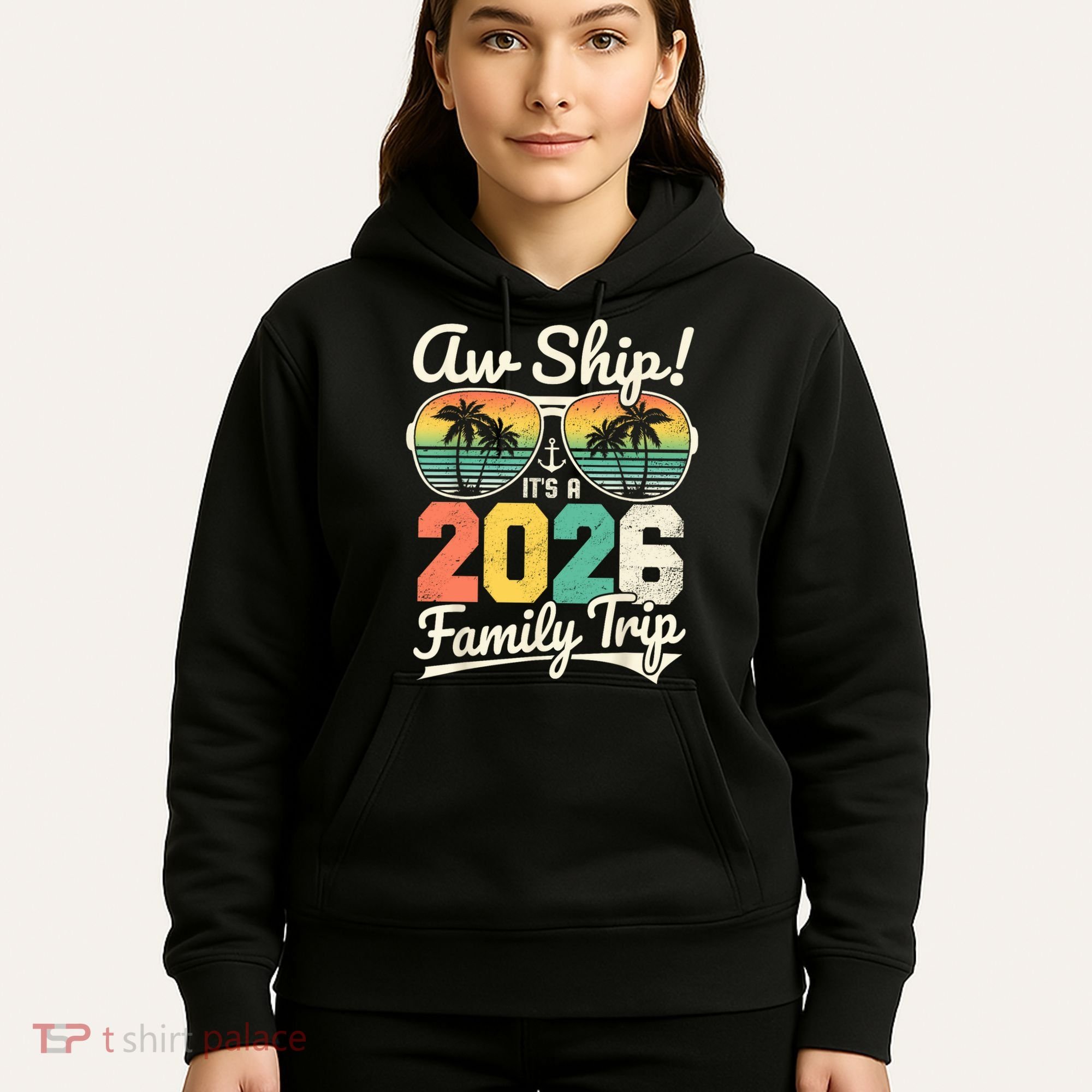 Retro Aw Ship It's A 2026 Family Trip Vacation Hoodie