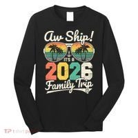 Retro Aw Ship It's A 2026 Family Trip Vacation Long Sleeve Shirt thumb 0