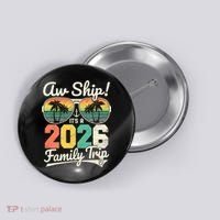 Retro Aw Ship It's A 2026 Family Trip Vacation Button thumb 0