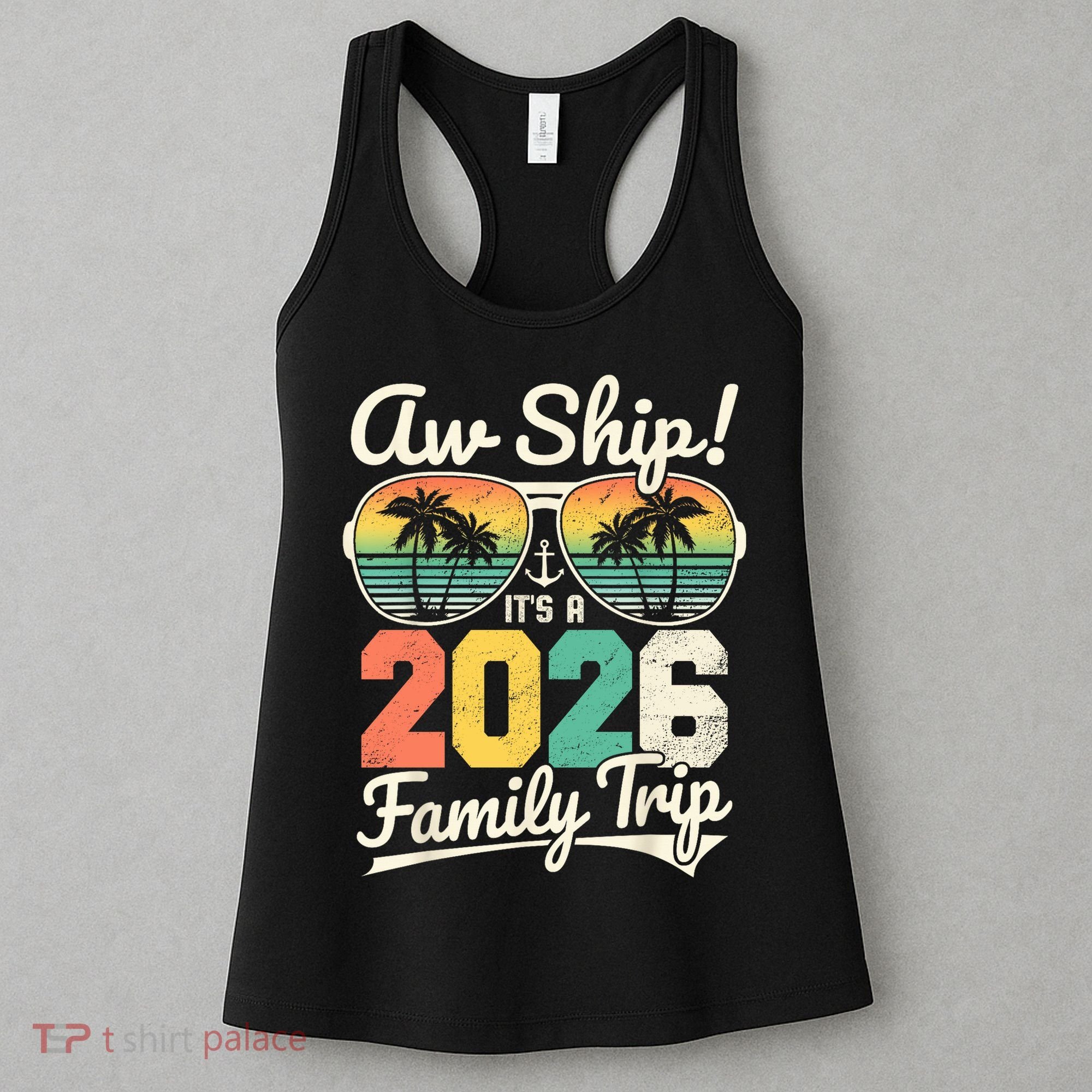 Retro Aw Ship It's A 2026 Family Trip Vacation Women's Tank Top