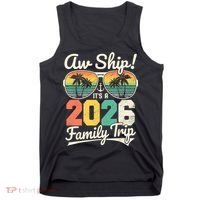 Retro Aw Ship It's A 2026 Family Trip Vacation Tank Top thumb 0