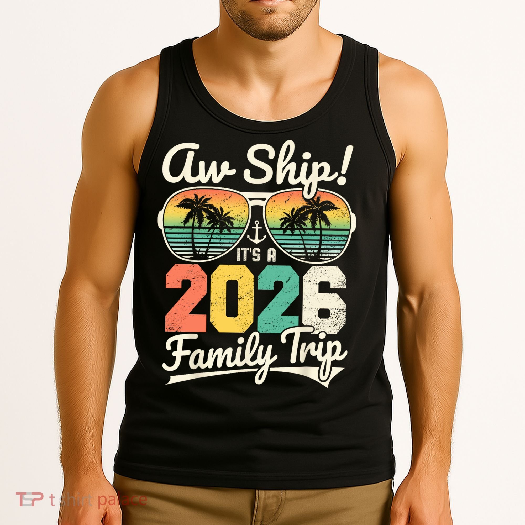Retro Aw Ship It's A 2026 Family Trip Vacation Tank Top