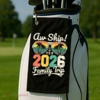 Retro Aw Ship It's A 2026 Family Trip Vacation Golf Towel thumb 2