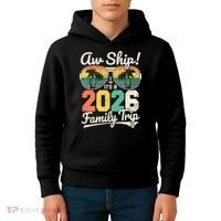 Retro Aw Ship It's A 2026 Family Trip Vacation Kids Hoodie thumb 4