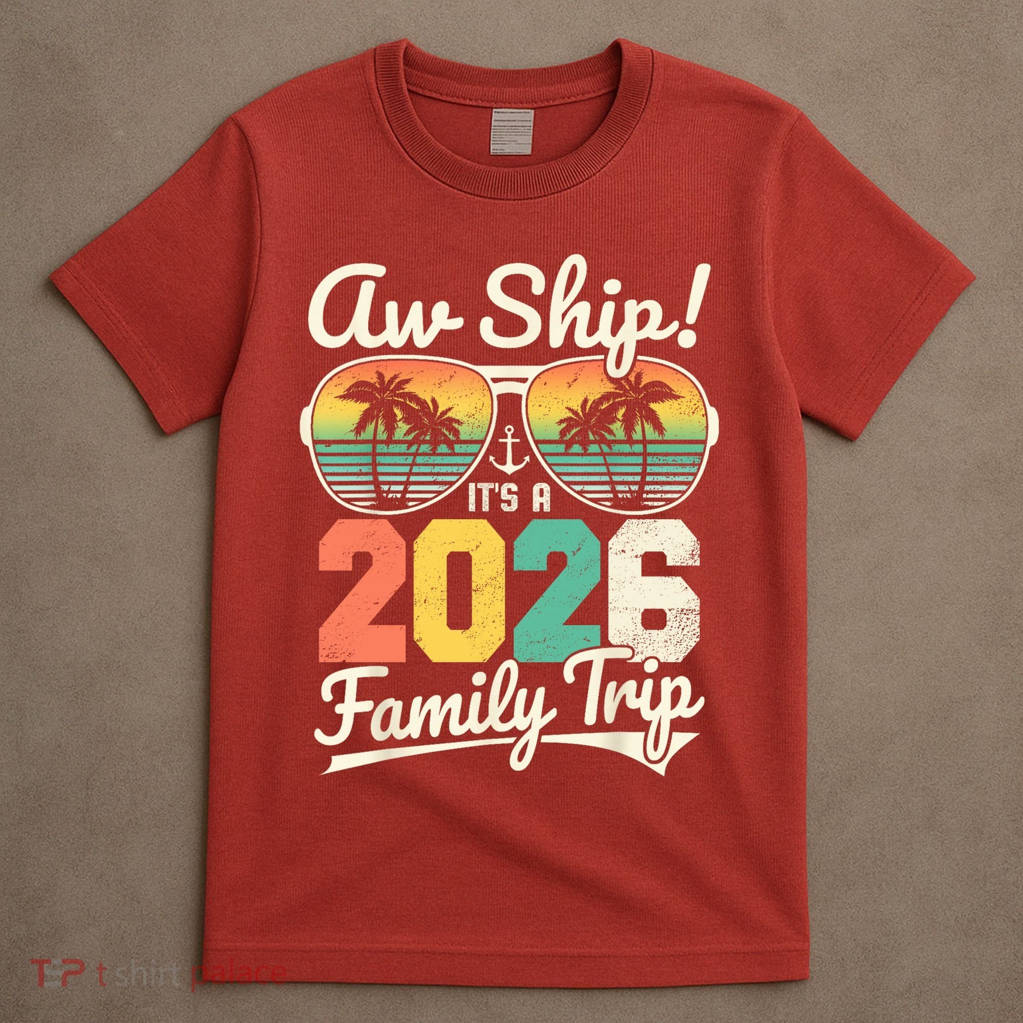 Retro Aw Ship It's A 2026 Family Trip Vacation T-Shirt