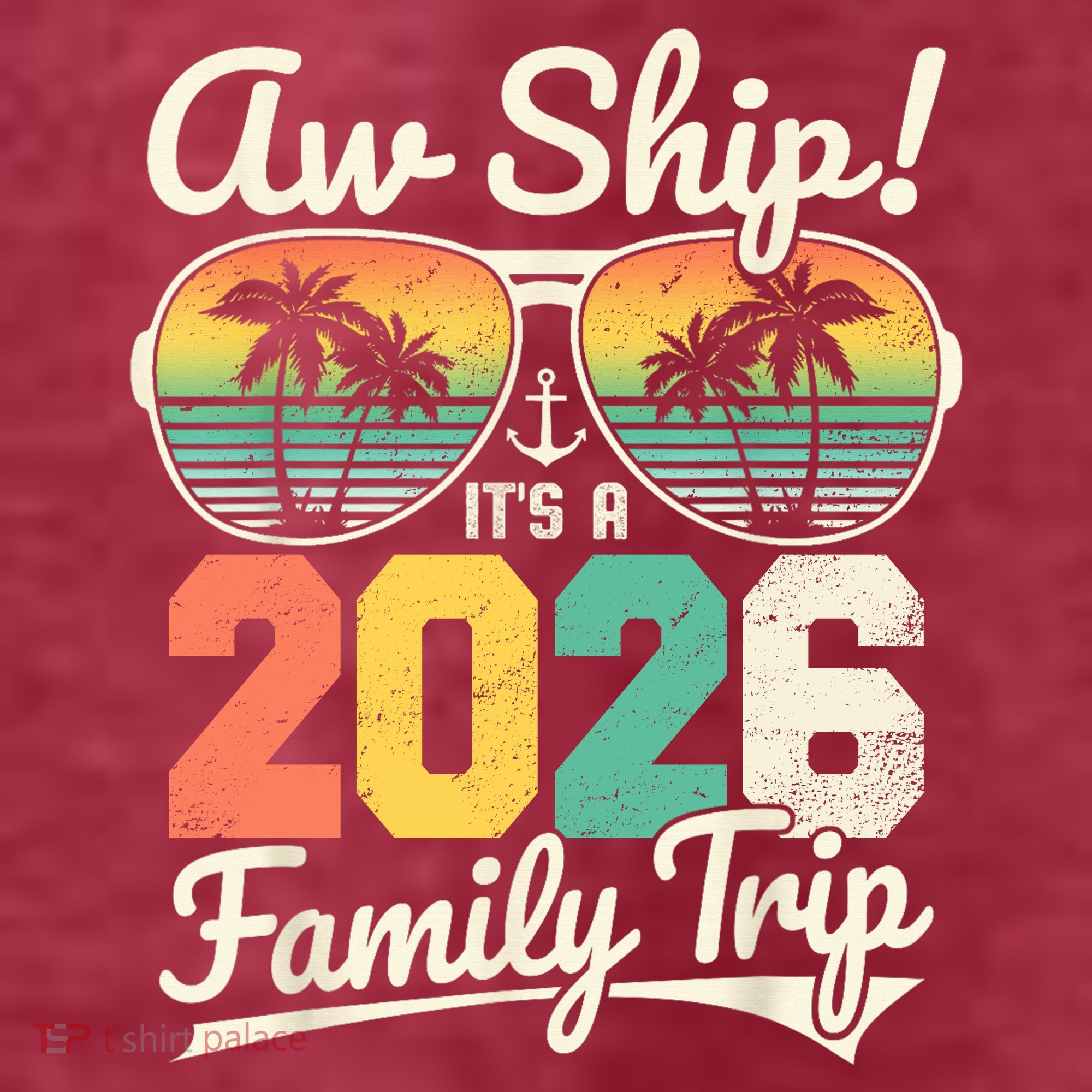 Retro Aw Ship It's A 2026 Family Trip Vacation T-Shirt