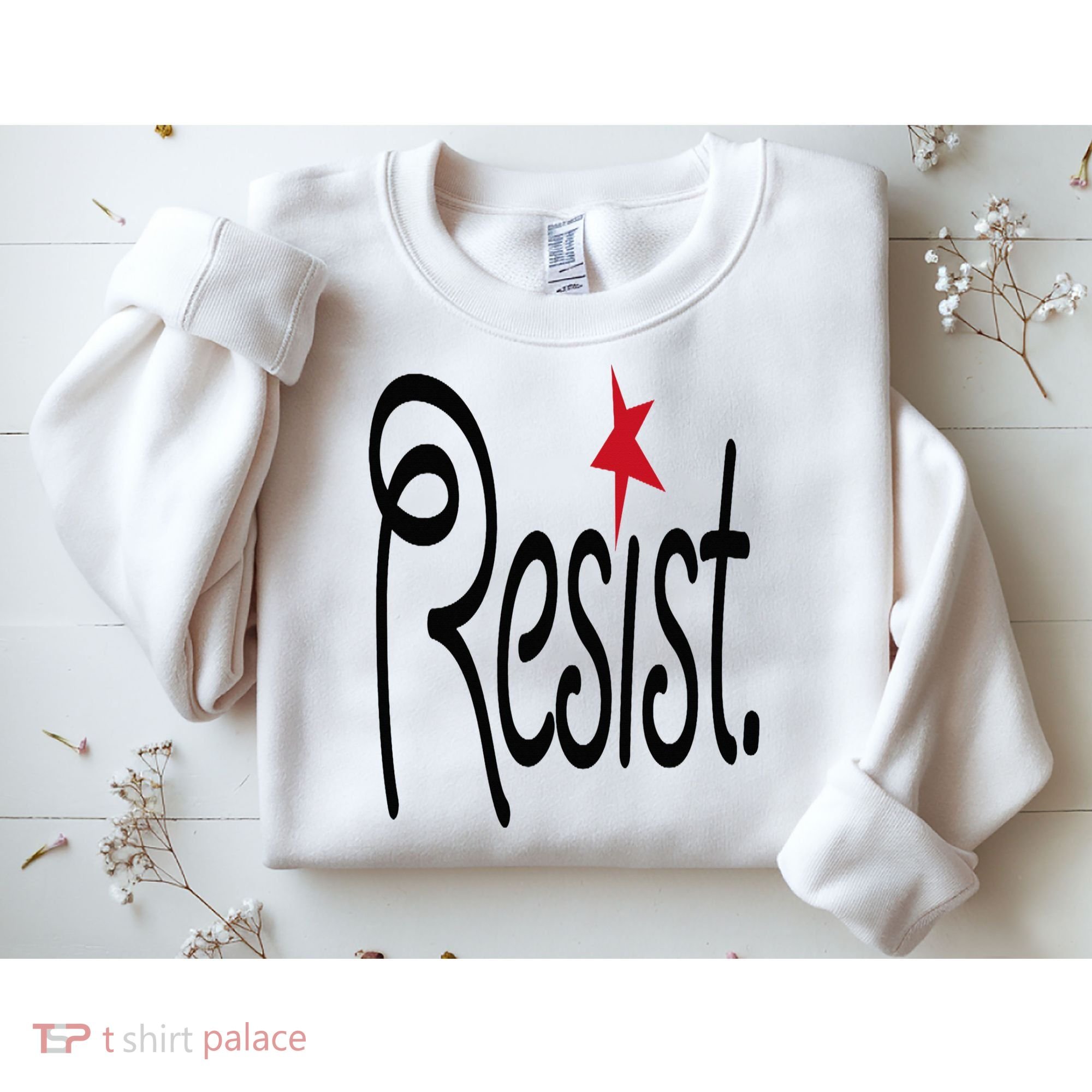 Resist, Anti Trump  Sweatshirt