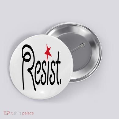Resist, Anti Trump  Button