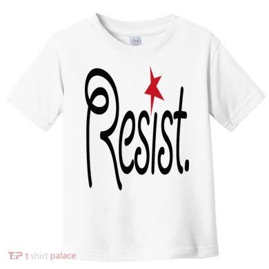 Resist, Anti Trump  Toddler T-Shirt