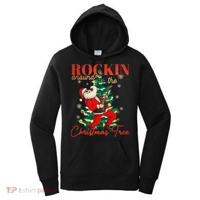 Rocking Around The Christmas Tree Santa Rock And Roll Guitar Great Gift Women's Hoodie