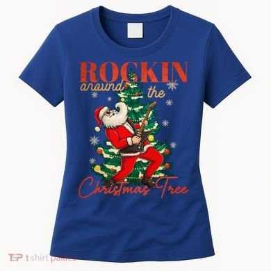 Rocking Around The Christmas Tree Santa Rock And Roll Guitar Great Gift Women's T-Shirt