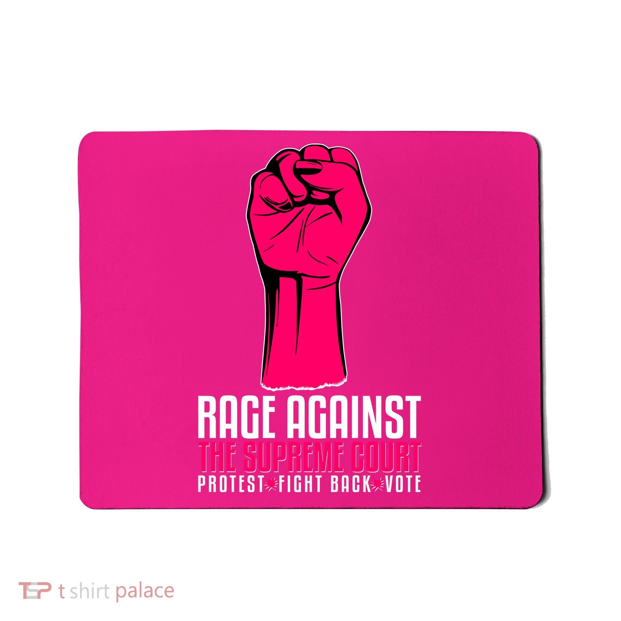 Rage Against The Spreme Court Protest Fight Back Vote Mousepad