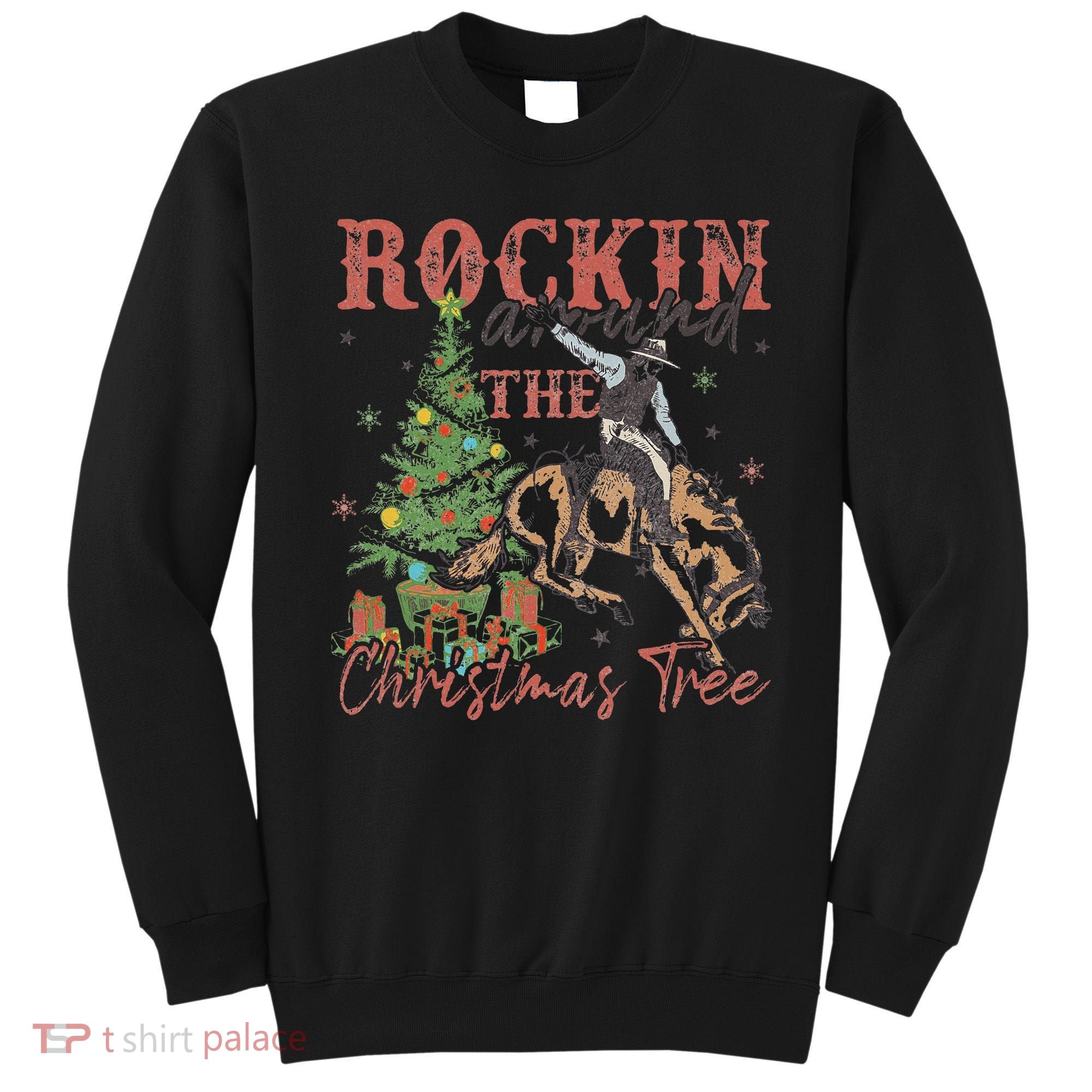 Rockin Around The Christmas Tree Cowboy Western Sweatshirt