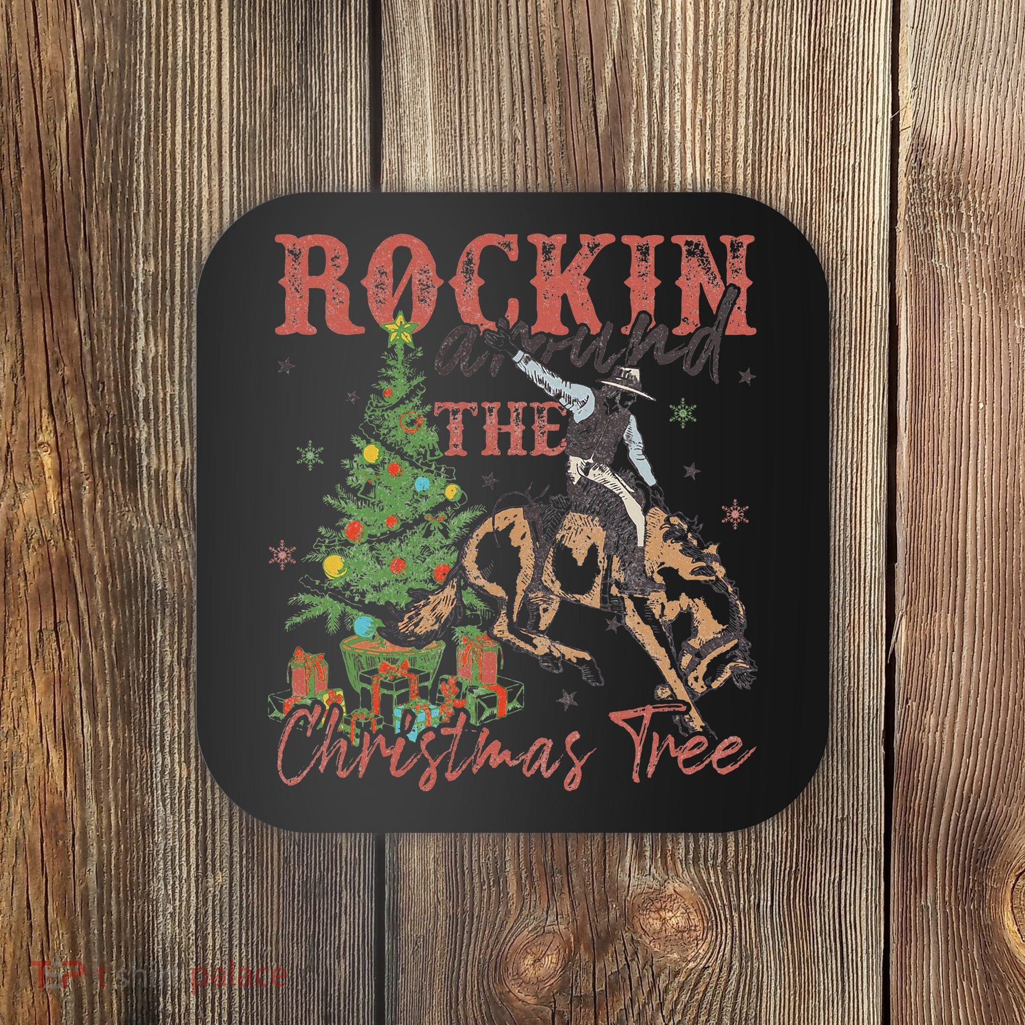 Rockin Around The Christmas Tree Cowboy Western Coaster