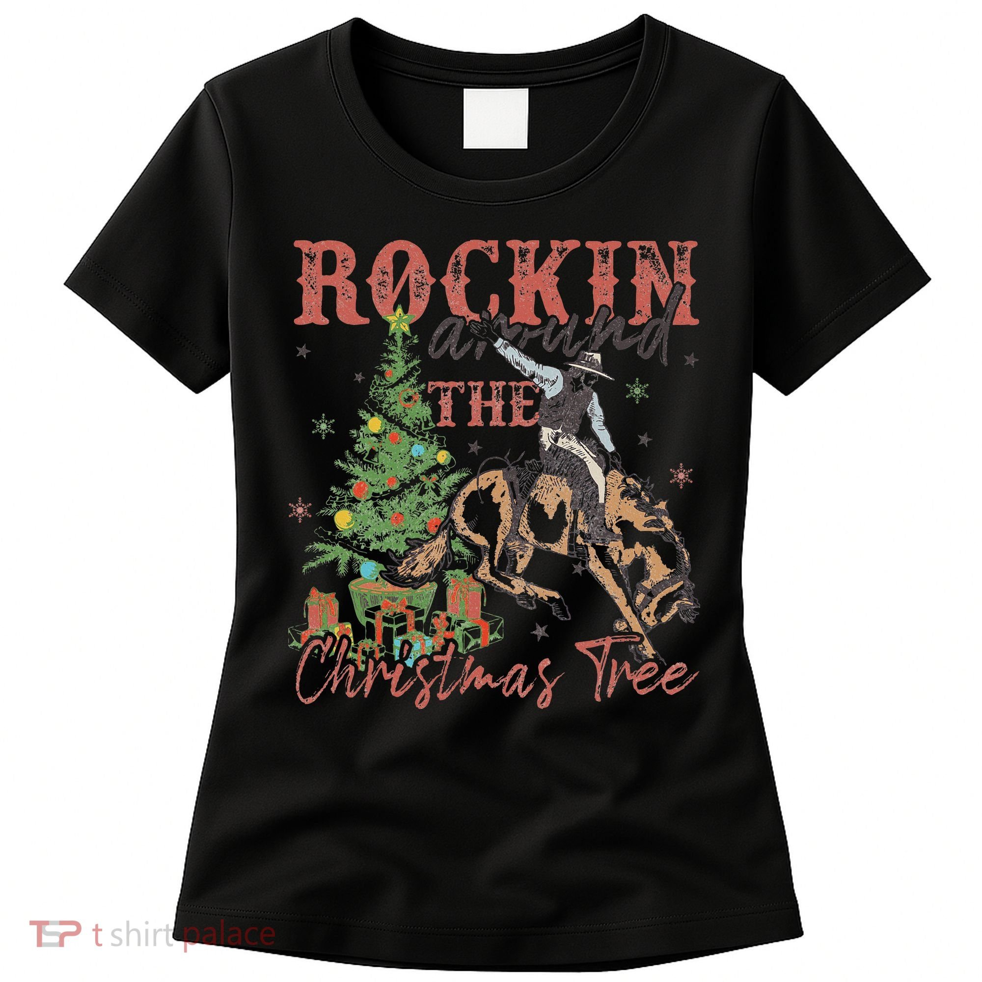 Rockin Around The Christmas Tree Cowboy Western Women's T-Shirt