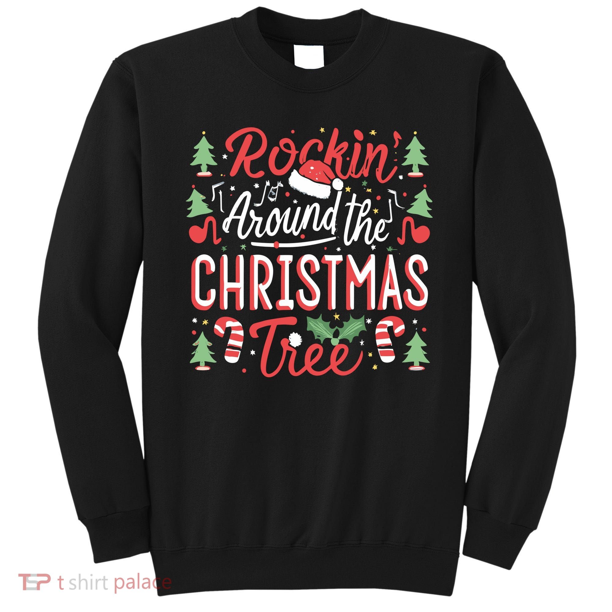 Rockin Around The Christmas Tree Music Note Music Teacher Sweatshirt