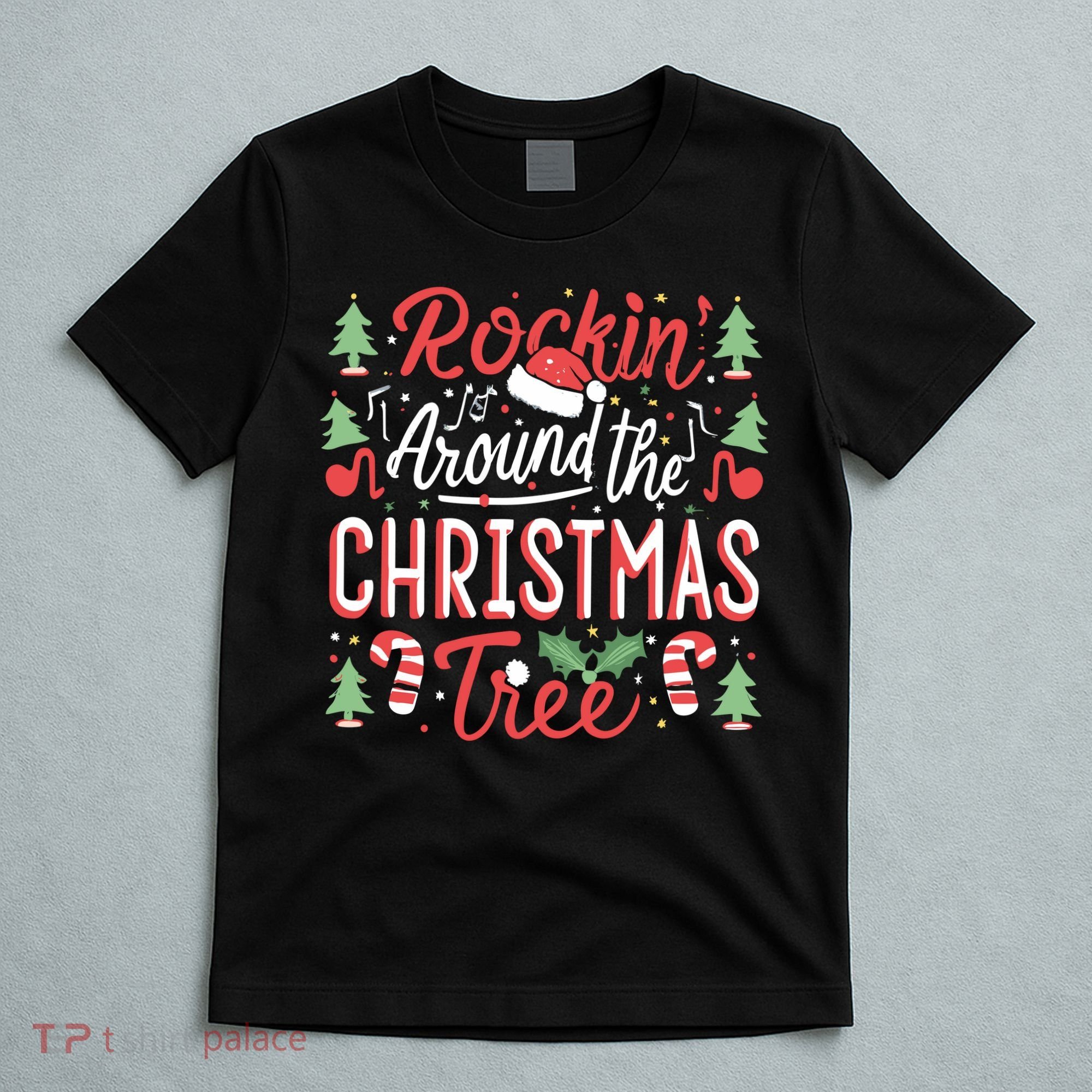 Rockin Around The Christmas Tree Music Note Music Teacher T-Shirt