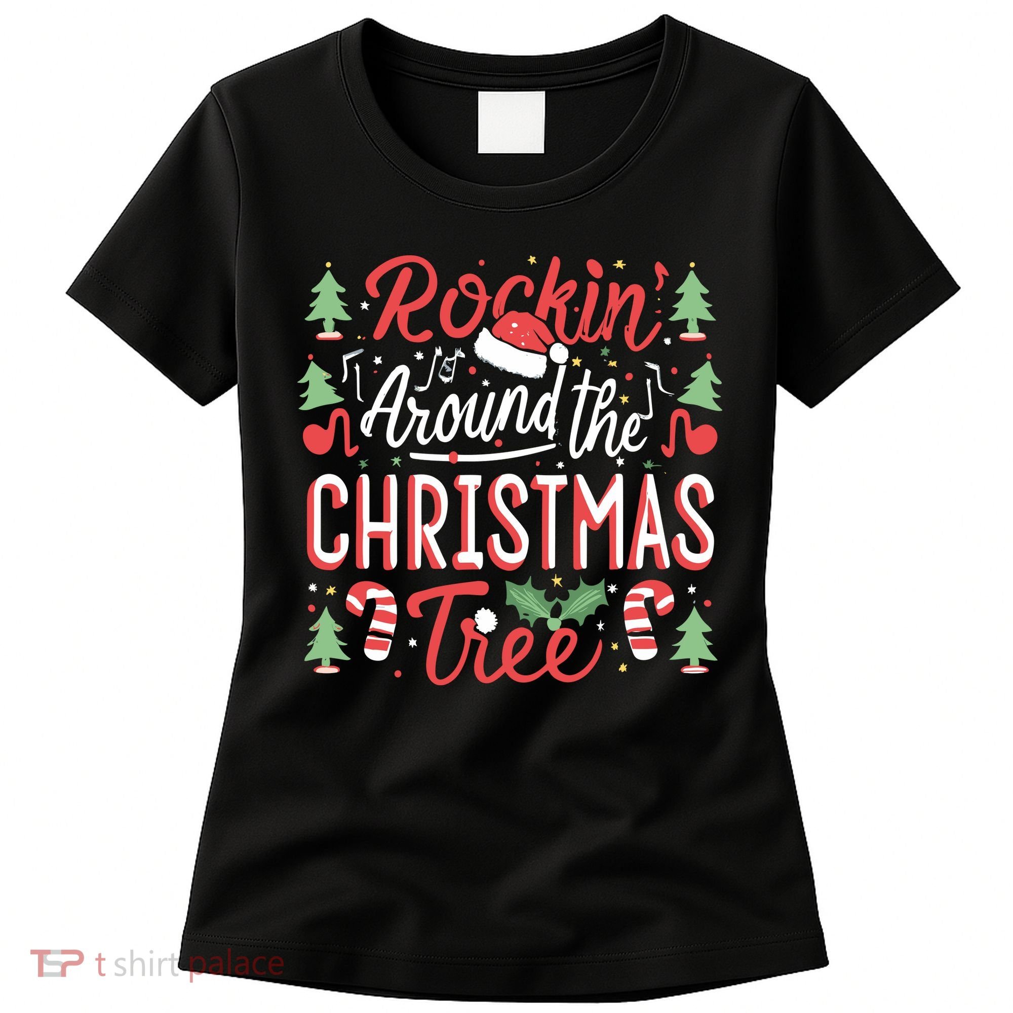 Rockin Around The Christmas Tree Music Note Music Teacher Women's T-Shirt