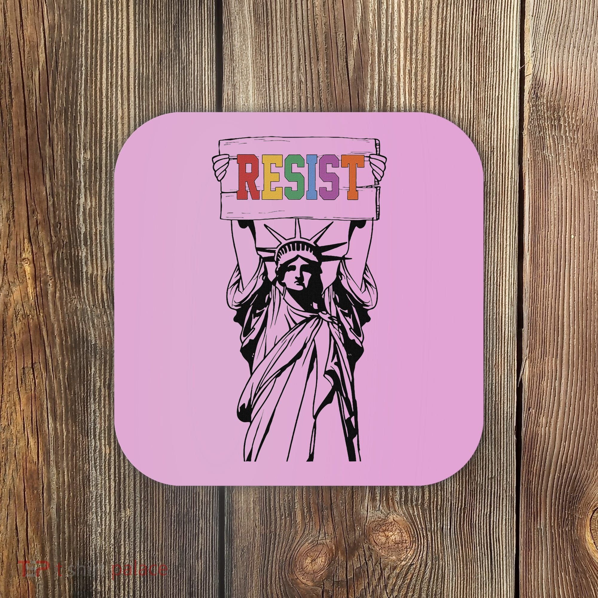 Resist Anti Trump Political Protest Coaster