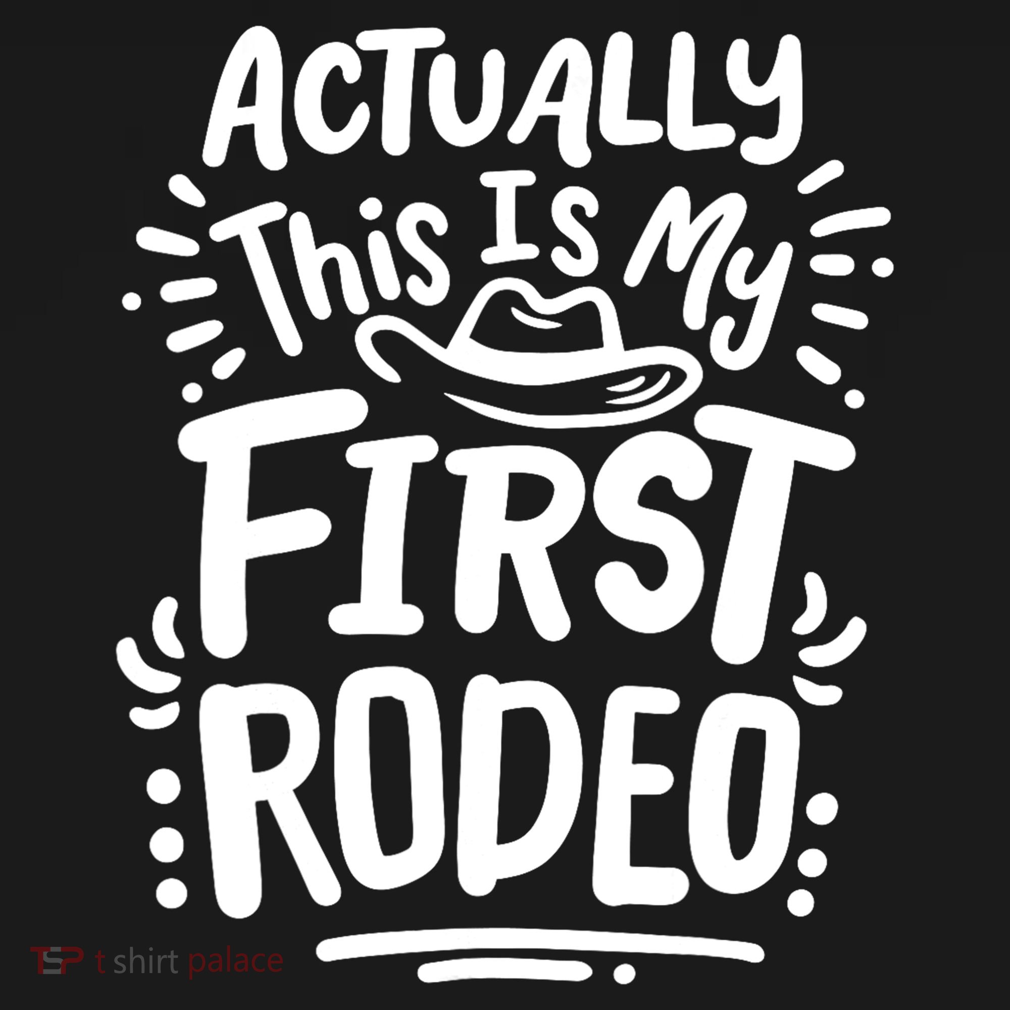 Rodeo Actually This Is My First Rodeo Sweatshirt